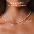 Peacemaker 2mm Healing Necklace 4