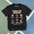 Things I Do Everyday - T-Shirt - Black 2