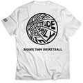 Bigger Than Basketball - T-Shirt - White 1