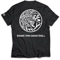 Bigger Than Basketball - T-Shirt - Black 1