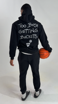 Too Busy Getting Buckets - Hoodie - Black 5