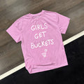 Girls Get Buckets - T-Shirt - Pink 2